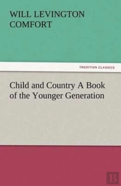 Bertrand.pt - Child And Country A Book Of The Younger Generation