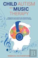 Child Autism And Music Therapy