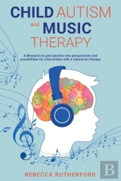 Child Autism And Music Therapy
