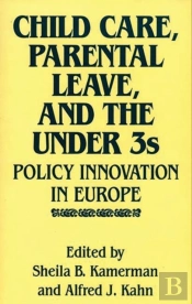 Child Care, Parental Leave, And The Under 3s
