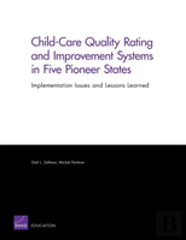 Child-Care Quality Rating And Improvement Systems In Five Pioneer States