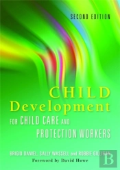 Child Development For Child Care And Protection Workers