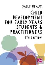 Child Development For Early Years Students And Practitioners