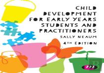Child Development For Early Years Students And Practitioners