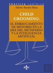 Child Grooming: El Embaucamiento De Menores En La Era Del Metaverso Y La Inteligencia Artificial