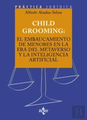 Child Grooming: El Embaucamiento De Menores En La Era Del Metaverso Y La Inteligencia Artificial