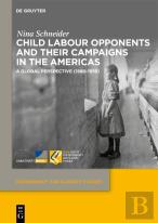 Child Labour Opponents And Their Campaigns In The Americas