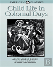 Child Life In Colonial Days
