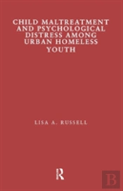 Child Maltreatment And Psychological Distress Among Urban Homeless Youth