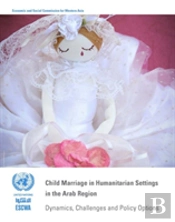Child Marriage In Humanitarian Settings In The Arab Region