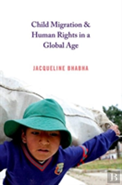Bertrand.pt - Child Migration And Human Rights In A Global Age