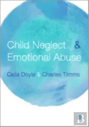 Child Neglect And Emotional Abuse