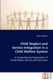 Child Neglect And Service Integration In A Child Welfare System