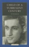 Child Of A Turbulent Century