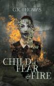 Child Of Fear And Fire