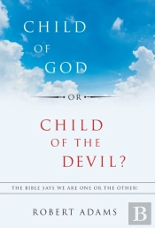 Child Of God Or Child Of The Devil?