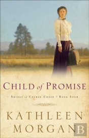 Child Of Promise (Brides Of Culdee Creek Book #4)