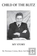 Child Of The Blitz - My Story