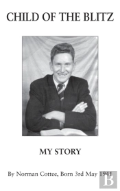 Child Of The Blitz - My Story