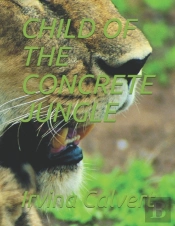 Child Of The Concrete Jungle