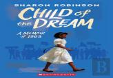 Child Of The Dream: A Memoir Of 1963