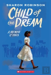 Child Of The Dream: A Memoir Of 1963
