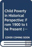 Child Poverty In Historical Perspective