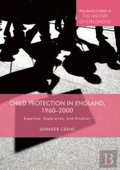 Child Protection In England, 1960-2000