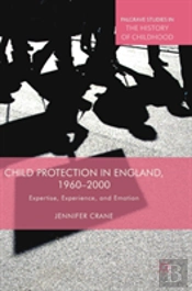 Child Protection In England, 1960â€“2000