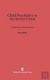Child Psychiatry In The Soviet Union