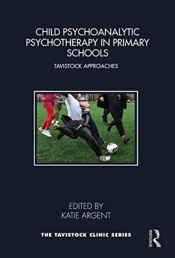 Child Psychoanalytic Psychotherapy In Primary Schools