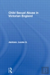 Child Sexual Abuse In Victorian England