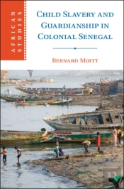 Child Slavery And Guardianship In Colonial Senegal