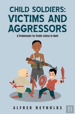 Bertrand.pt - Child Soldiers: Victims And Aggressors