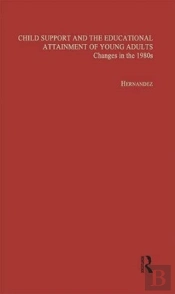 Child Support And The Educational Attainment Of Young Adults