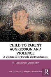Child To Parent Aggression And Violence
