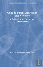 Child To Parent Aggression And Violence