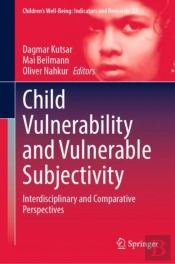 Child Vulnerability And Vulnerable Subjectivity