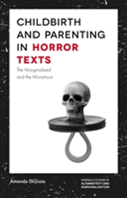 Bertrand.pt - Childbirth And Parenting In Horror Texts