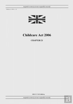 Bertrand.pt - Childcare Act 2006 (C. 21)