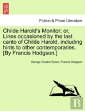 Childe Harold'S Monitor; Or, Lines Occas