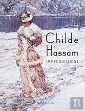 Childe Hassam: Impressionist