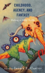 Childhood, Agency, And Fantasy