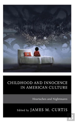 Bertrand.pt - Childhood And Innocence In American Culture