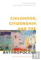 Childhood, Citizenship, And The Anthropocene