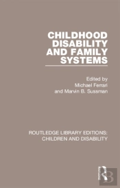 Childhood Disability And Family Systems