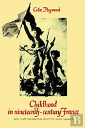 Childhood In Nineteenth-Century France