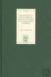 Childhood In The Works Of Silvina Ocampo And Alejandra Pizarnik