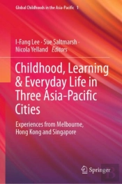 Childhood, Learning & Everyday Life In Three Asia-Pacific Cities