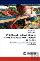 Childhood Malnutrition In Under Five Years Old Children In Kenya
